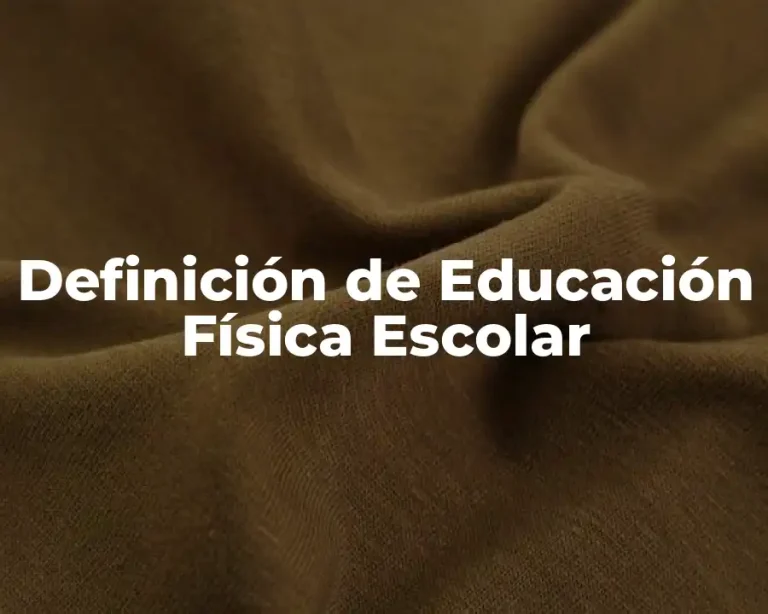 Definición de Educación Física Escolar