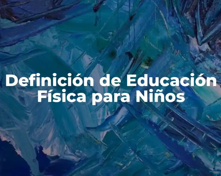 Definición de Educación Física para Niños