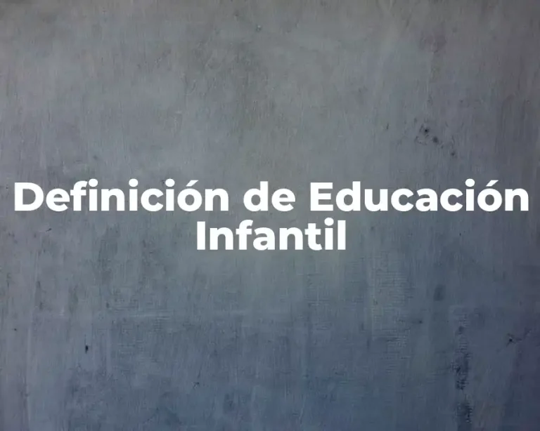 Definición de Educación Infantil