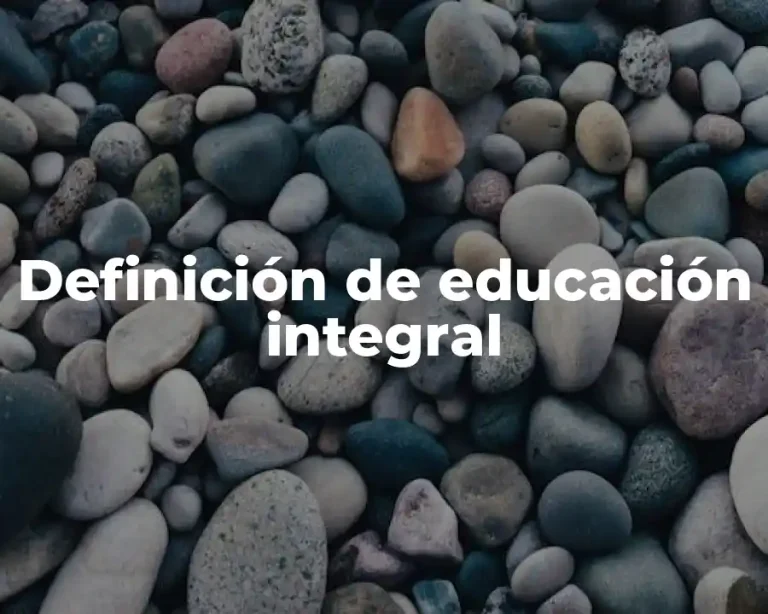 Definición de educación integral