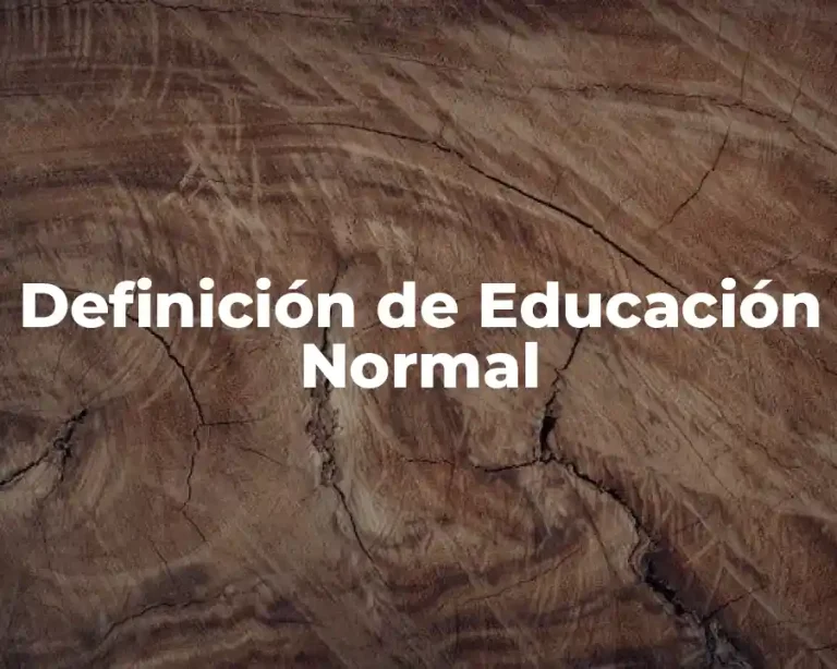 Definición de Educación Normal
