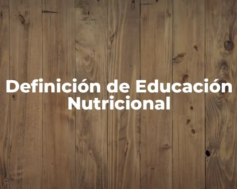 Definición de Educación Nutricional