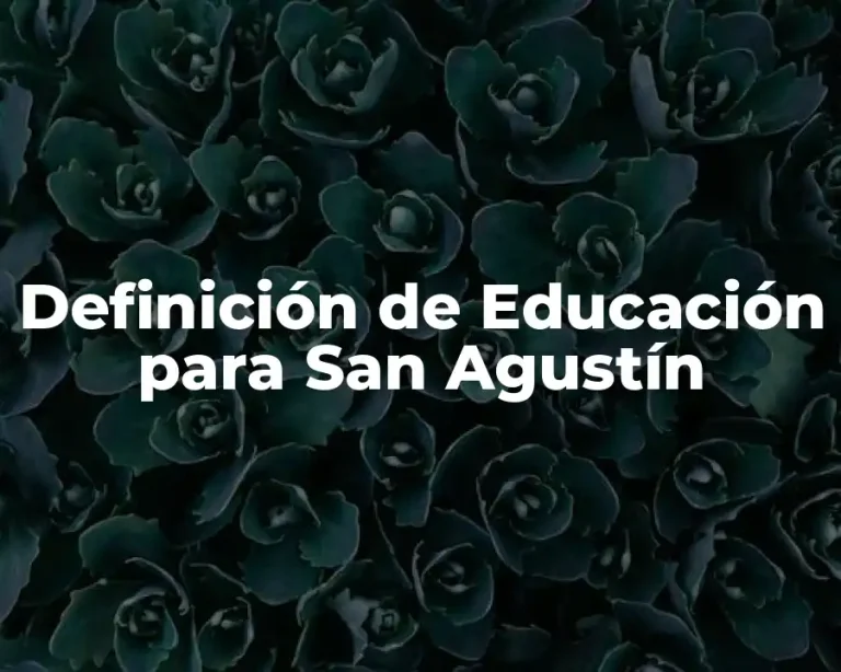 Definición de Educación para San Agustín