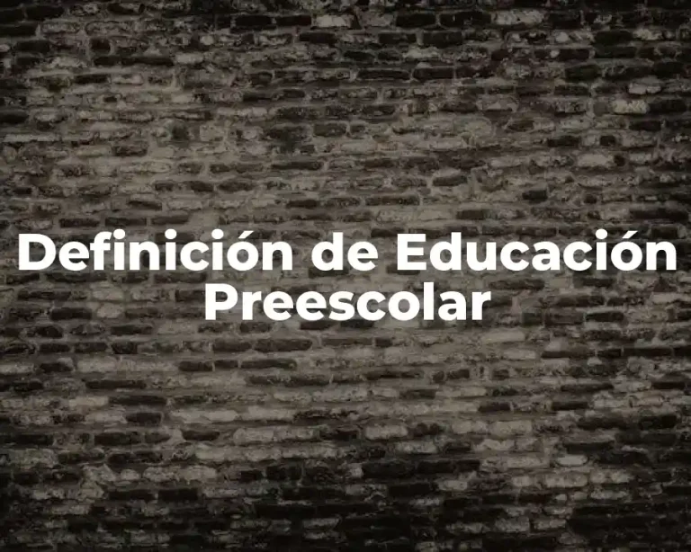 Definición de Educación Preescolar