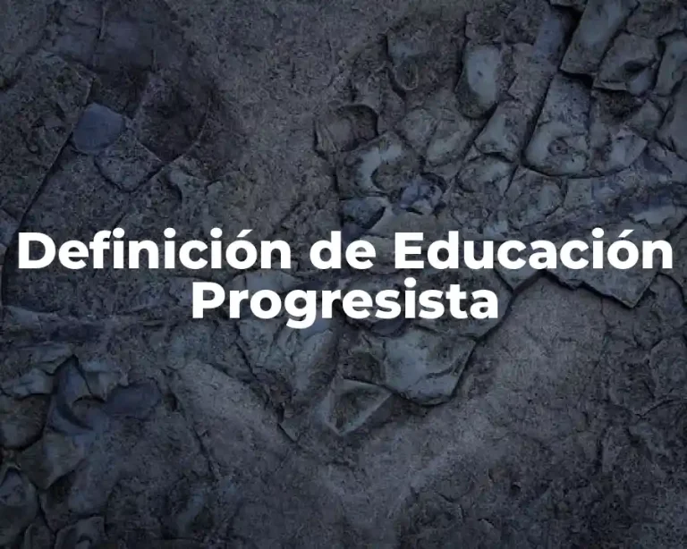Definición de Educación Progresista