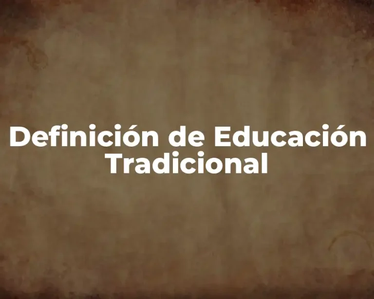 Definición de Educación Tradicional