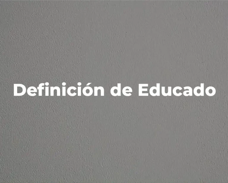 Definición de Educado
