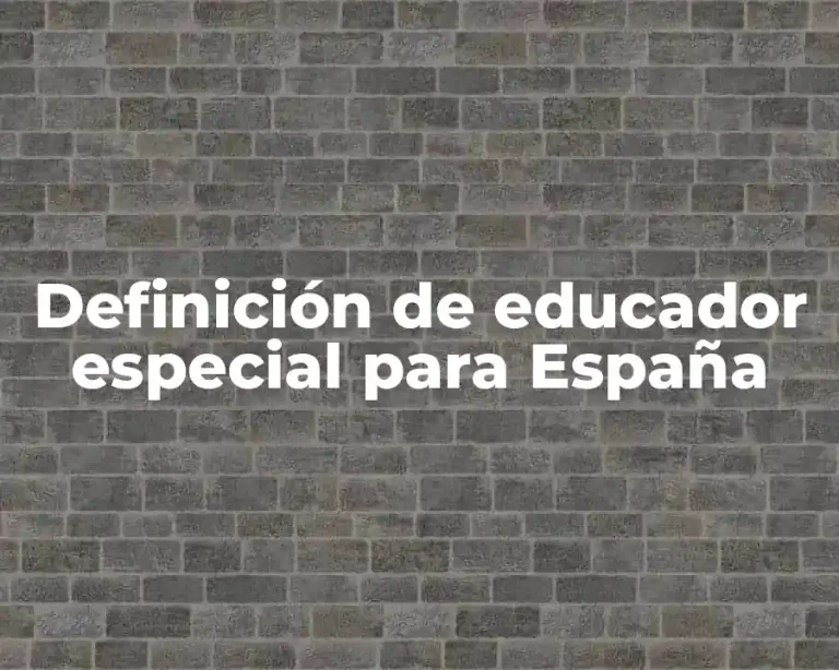 Definición de educador especial para España
