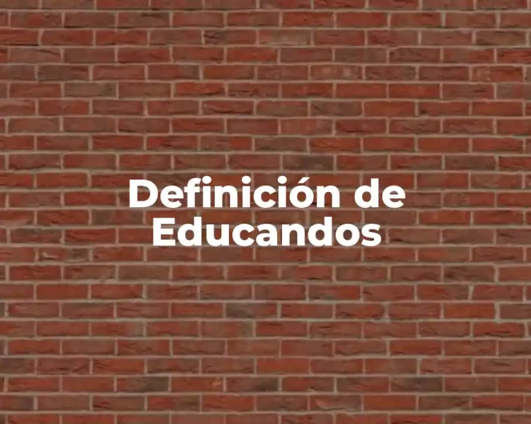Definición de Educandos