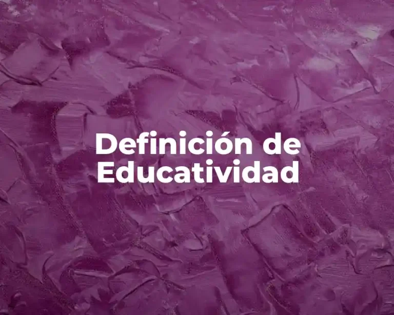 Definición de Educatividad