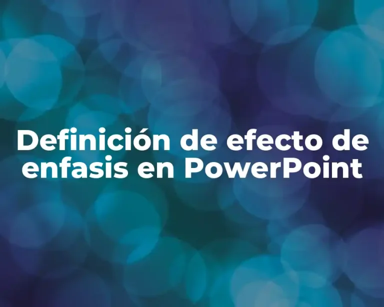 Definición de efecto de enfasis en PowerPoint