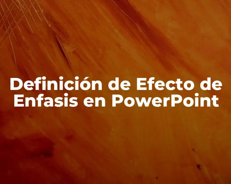 Definición de Efecto de Enfasis en PowerPoint