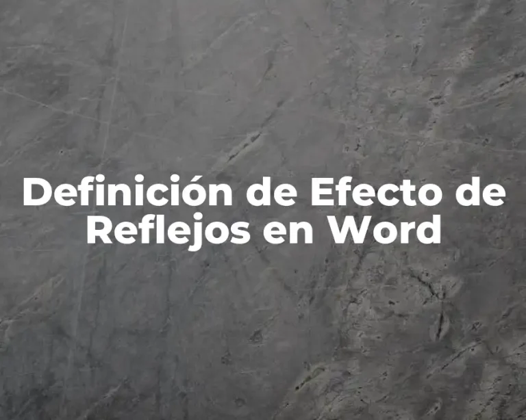 Definición de Efecto de Reflejos en Word
