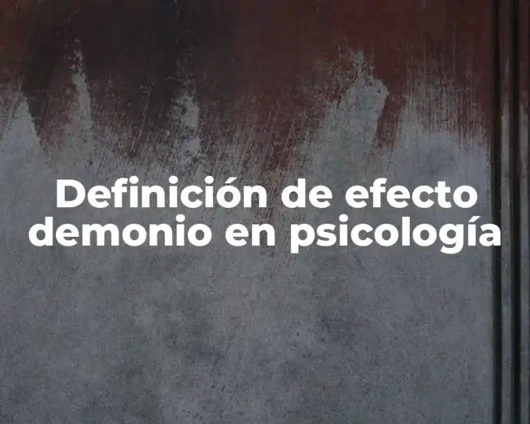 Definición de efecto demonio en psicología