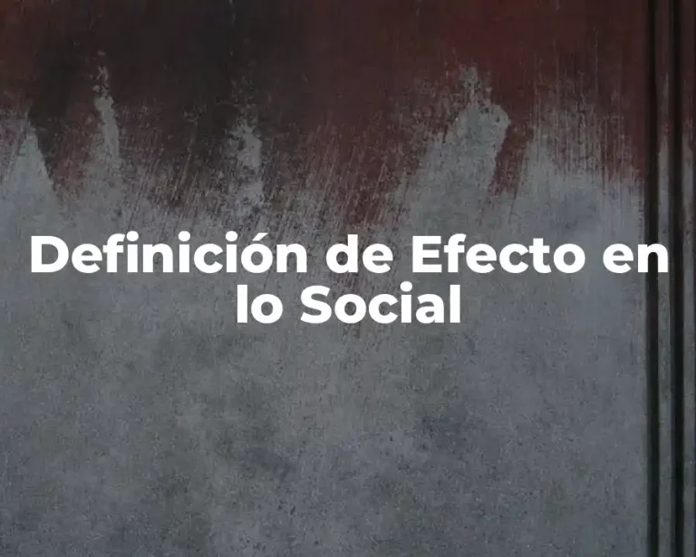 Definición de Efecto en lo Social