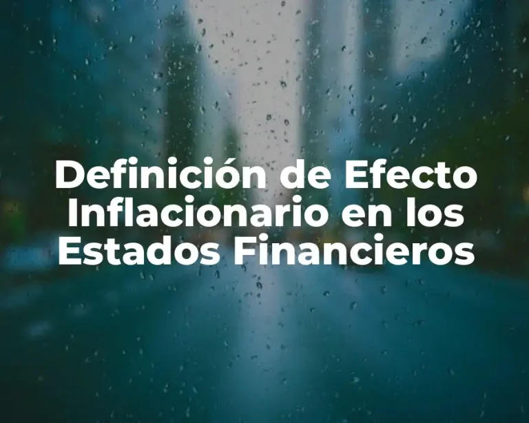 Definición de Efecto Inflacionario en los Estados Financieros