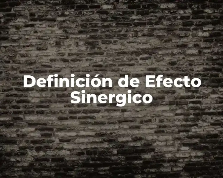 Definición de Efecto Sinergico