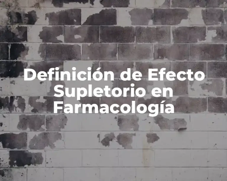 Definición de Efecto Supletorio en Farmacología