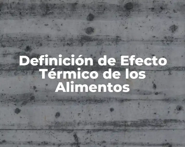 Definición de Efecto Térmico de los Alimentos
