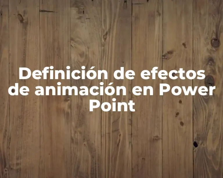Definición de efectos de animación en Power Point