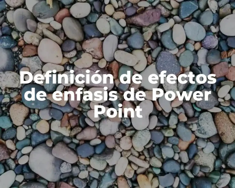 Definición de efectos de enfasis de Power Point