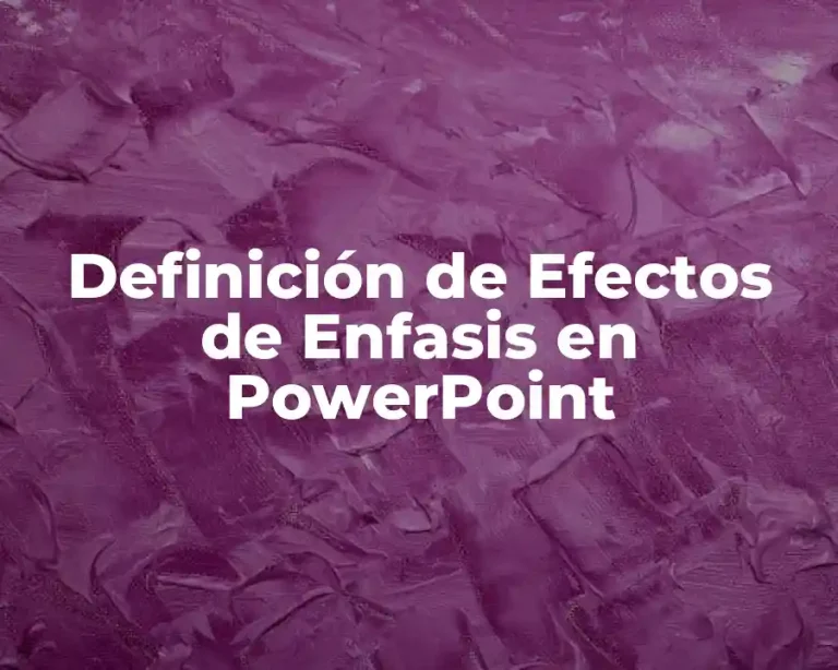 Definición de Efectos de Enfasis en PowerPoint
