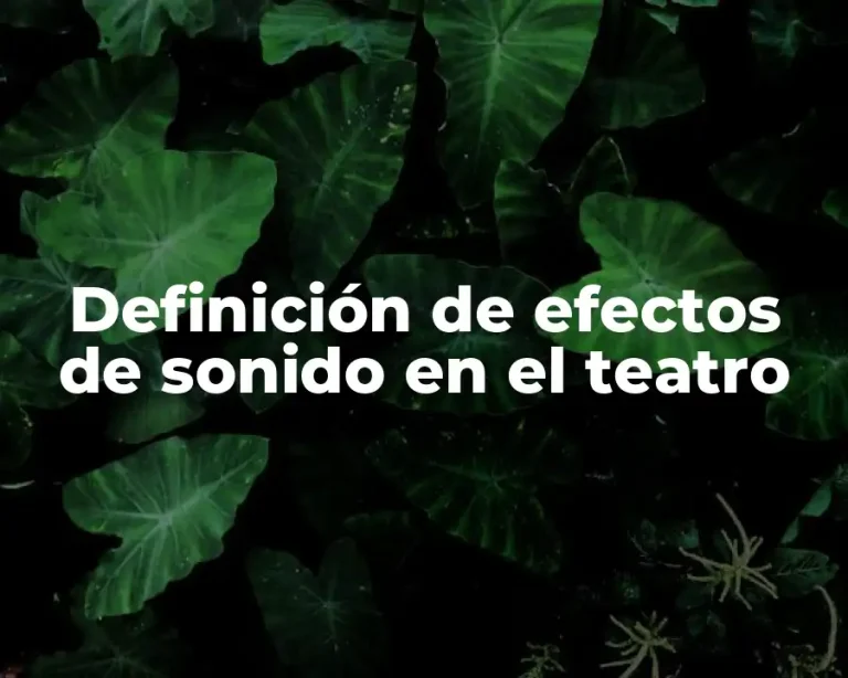 Definición de efectos de sonido en el teatro