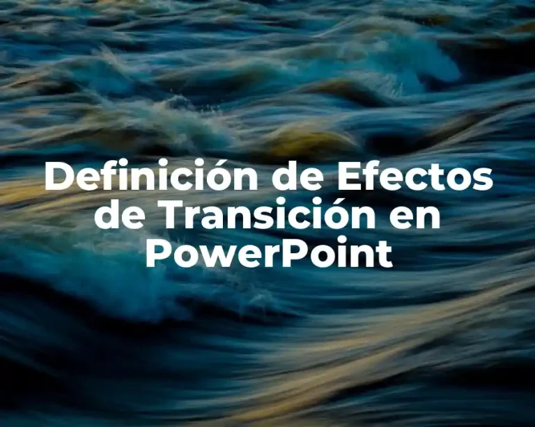 Definición de Efectos de Transición en PowerPoint