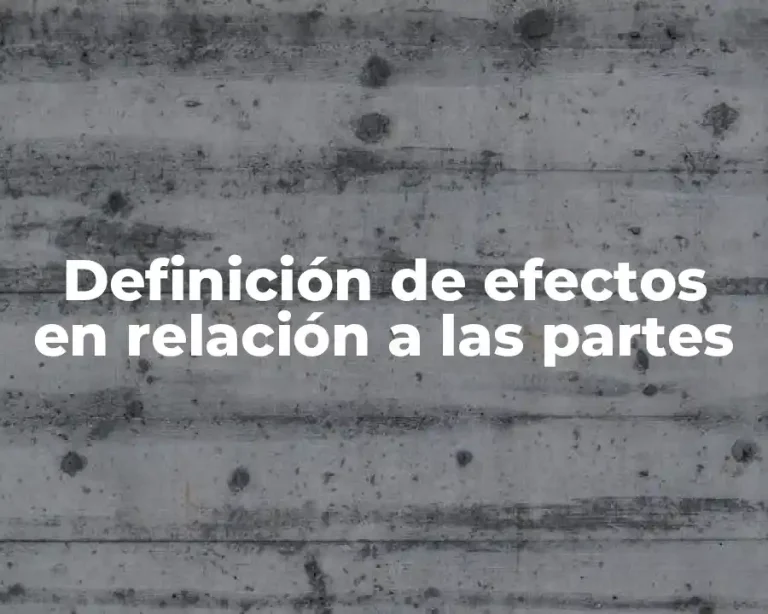 Definición de efectos en relación a las partes