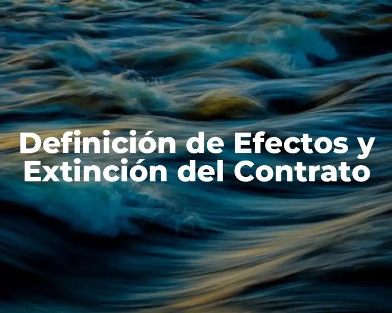 Definición de Efectos y Extinción del Contrato