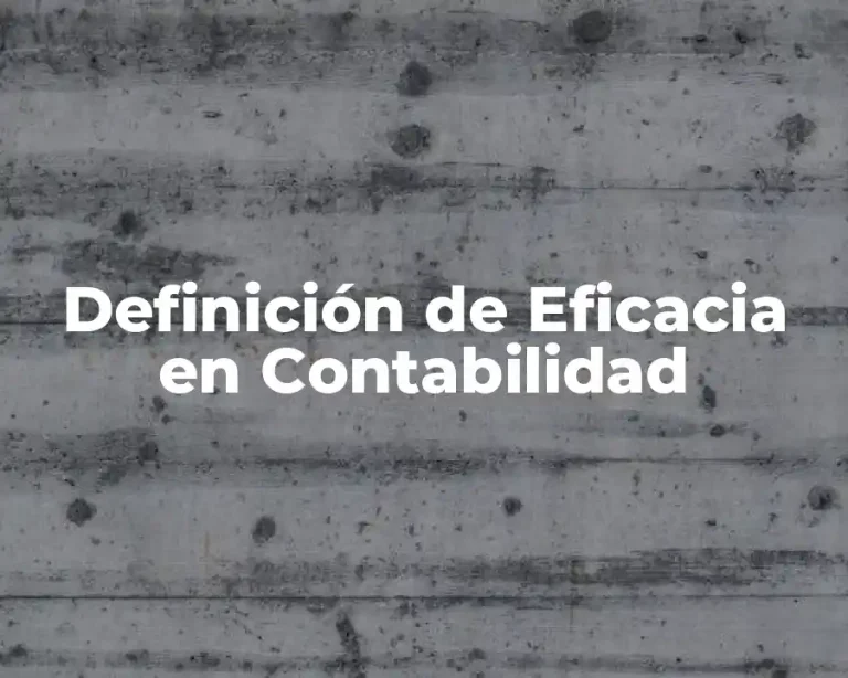 Definición de Eficacia en Contabilidad