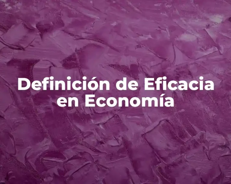 Definición de Eficacia en Economía