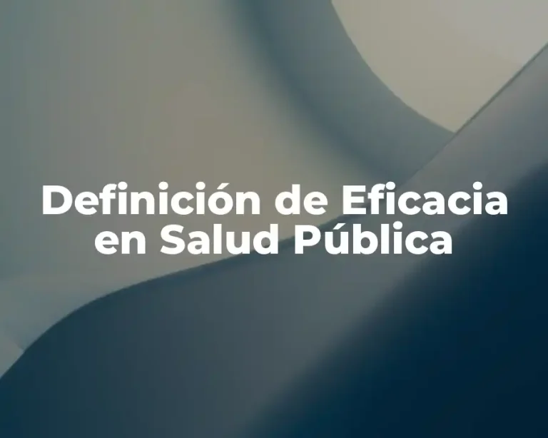 Definición de Eficacia en Salud Pública