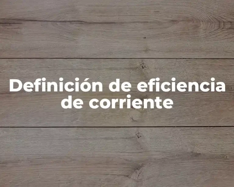 Definición de eficiencia de corriente
