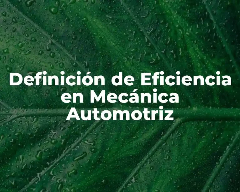 Definición de Eficiencia en Mecánica Automotriz