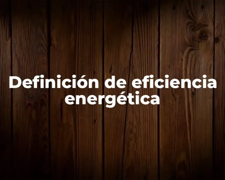 Definición de eficiencia energética