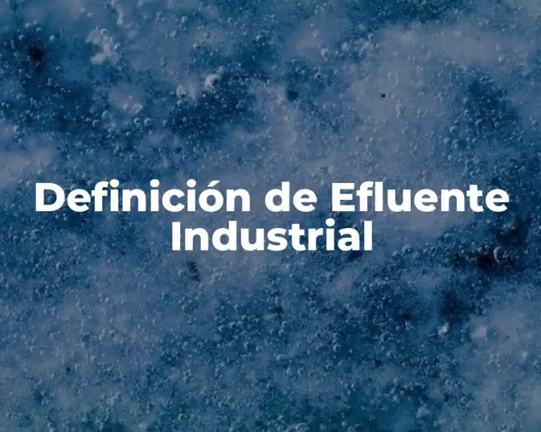 Definición de Efluente Industrial
