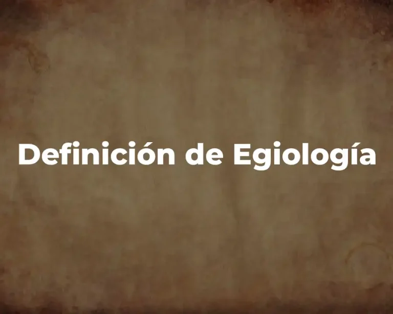 Definición de Egiología