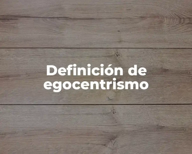 Definición de egocentrismo