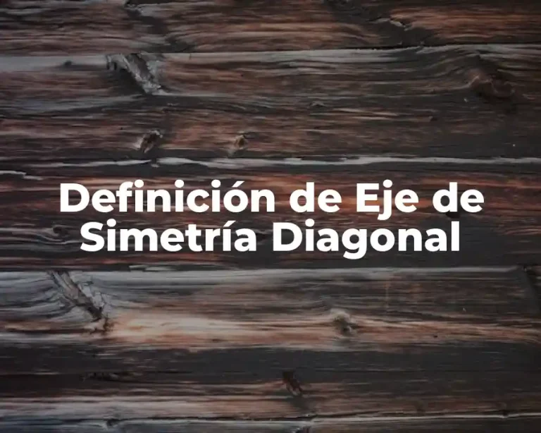 Definición de Eje de Simetría Diagonal