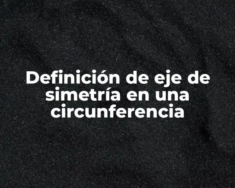 Definición de eje de simetría en una circunferencia