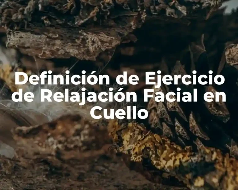 Definición de Ejercicio de Relajación Facial en Cuello