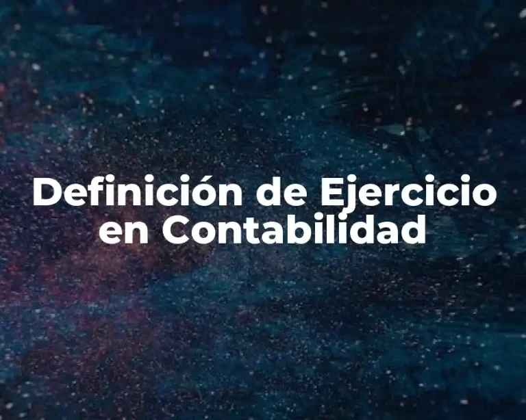 Definición de Ejercicio en Contabilidad