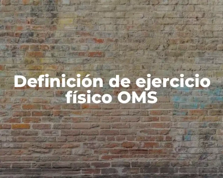 Definición de ejercicio físico OMS