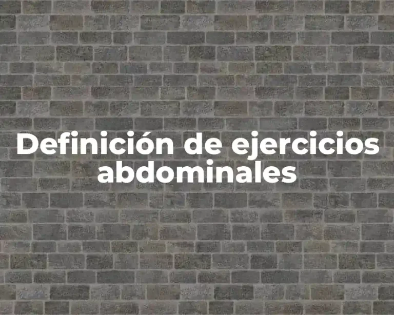 Definición de ejercicios abdominales