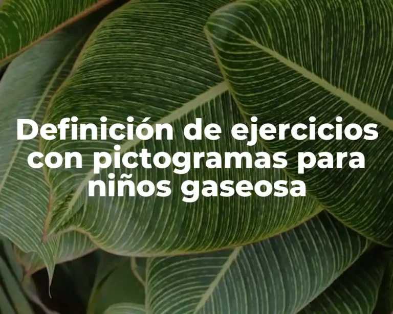 Definición de ejercicios con pictogramas para niños gaseosa