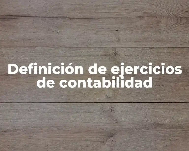 Definición de ejercicios de contabilidad