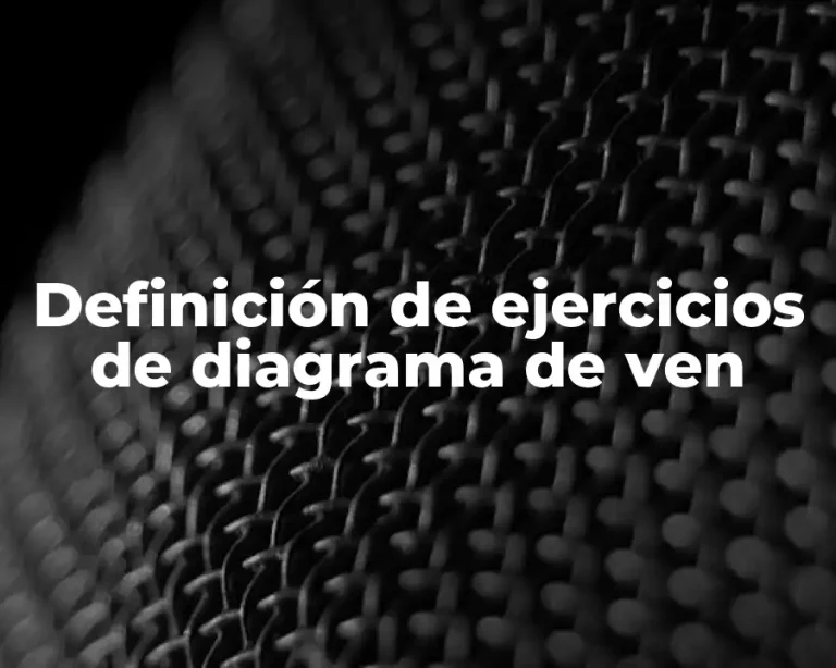 Definición de ejercicios de diagrama de ven