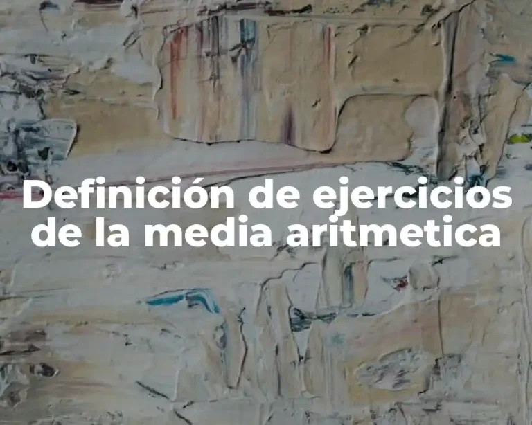 Definición de ejercicios de la media aritmetica