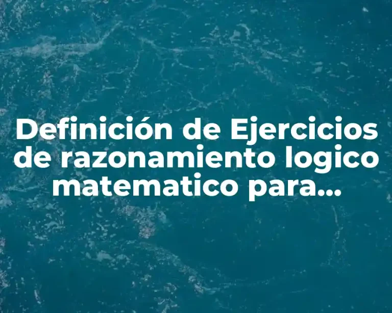 Definición de Ejercicios de razonamiento logico matematico para secundaria